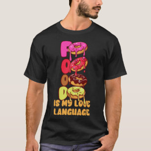 T-shirt La Nourriture Est Ma Langue D'Amour Donuts Gourmet