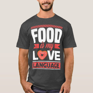 T-shirt La nourriture est ma langue d'amour foodie 