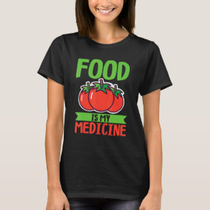 T-shirt La nourriture est mon médicament nutritionniste ma