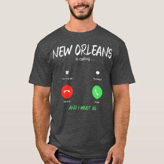 T-shirt La Nouvelle-Orléans Appelle Et Je Dois Aller En Lo