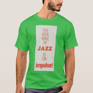 T-shirt La Nouvelle Vague De Jazz Est Sur Impulse