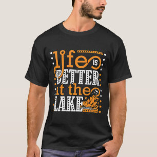 T-shirt La Nouvelle Vie De Pêche Est Mieux Au Lac