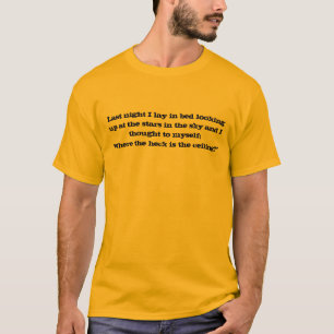 T-shirt La nuit dernière je m'étends dans le lit regarda