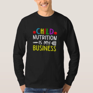 T-shirt La nutrition infantile est ma cantine scolaire Wo