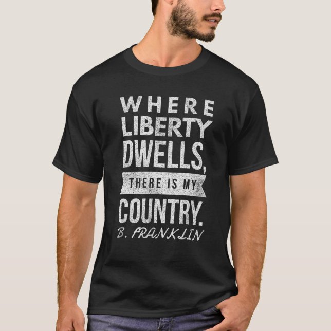 T-shirt Là Où La Liberté Dit Mon Pays Le 4 Juillet (Devant)