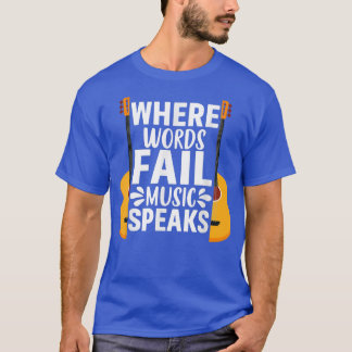 T-shirt Là où les mots échouent musique parle guitariste g
