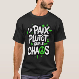 T-shirt La paix est un choix