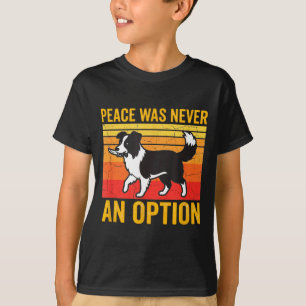 T-shirt La paix n'a jamais été une option Funny Border Col