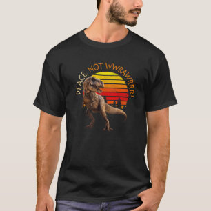 T-shirt LA PAIX, PAS LA GUERRE ! Pas de guerre Jurassique 