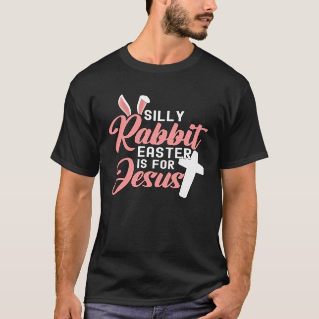 T-shirt La Pâque Du Lapin Silencieux Est Pour Jésus 1 (Devant)