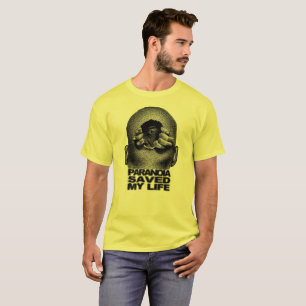 T-shirt La paranoïa sauve ma vie, nouvelle tendance, idée 