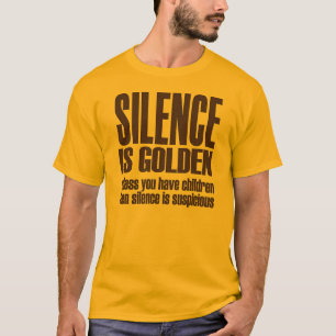 T-shirt la parole est d'argent le silence est d'or