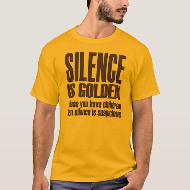 T-shirt la parole est d'argent le silence est d'or (Devant)