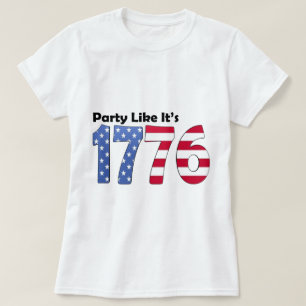 T-shirt La partie comme elle est le drapeau 1776