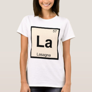 T-shirt La - Pâtes Lasagne Chimie Symbole du tableau pério