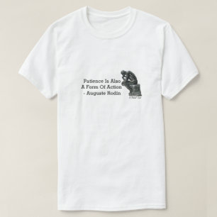T-shirt La Patience Est Aussi Une Forme D'Action-Une Chemi