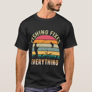 T-shirt La pêche arrange tout - quand les pêcheurs se déte