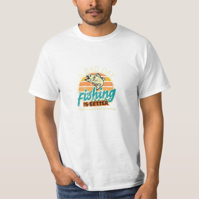 T-shirt La pêche de jour est meilleure (Devant)