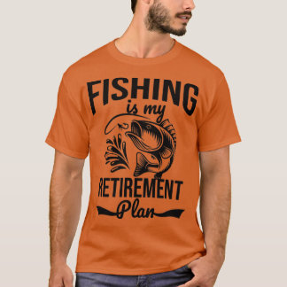 T-shirt La pêche est mon plan de retraite