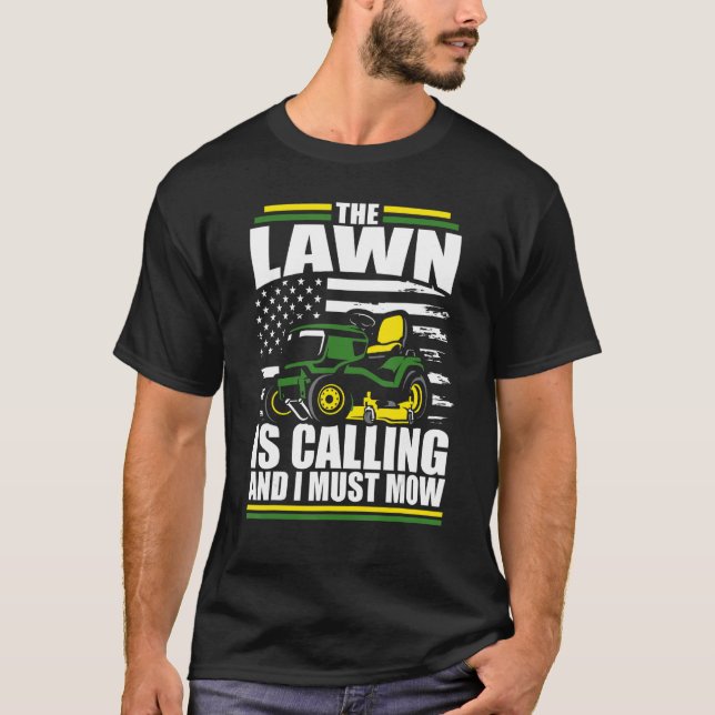 T-shirt La Pelouse Appelle Et Je Dois Mow Mower Américain (Devant)