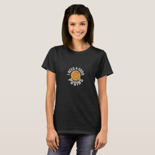 T-shirt "La perfection du pudding : un délice sucré"