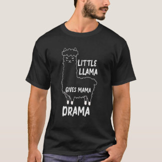 T-shirt La petite Llama donne à maman le drame Mama Llama