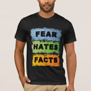 T-shirt La peur déteste les faits   Slogan de récupération