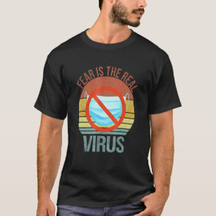 T-shirt La Peur Est Le Vrai Virus Anti Masque Plus De Masq