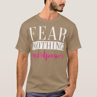 T-shirt La peur Fille Rien Les droits des femmes Pouvoir É