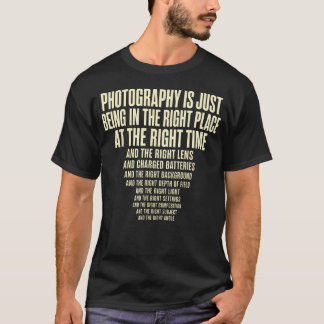 T-shirt La photographie consiste simplement à être au bon