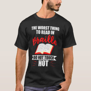 T-shirt La Pire Chose À Lire En Braille Aveugles