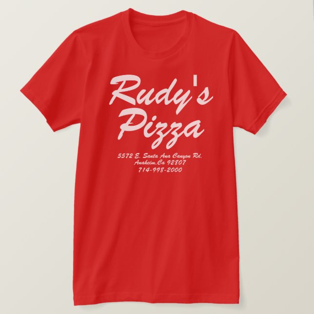 T-SHIRT LA PIZZA ANAHEIM LA CALIFORNIE DE RUDY (Design devant)