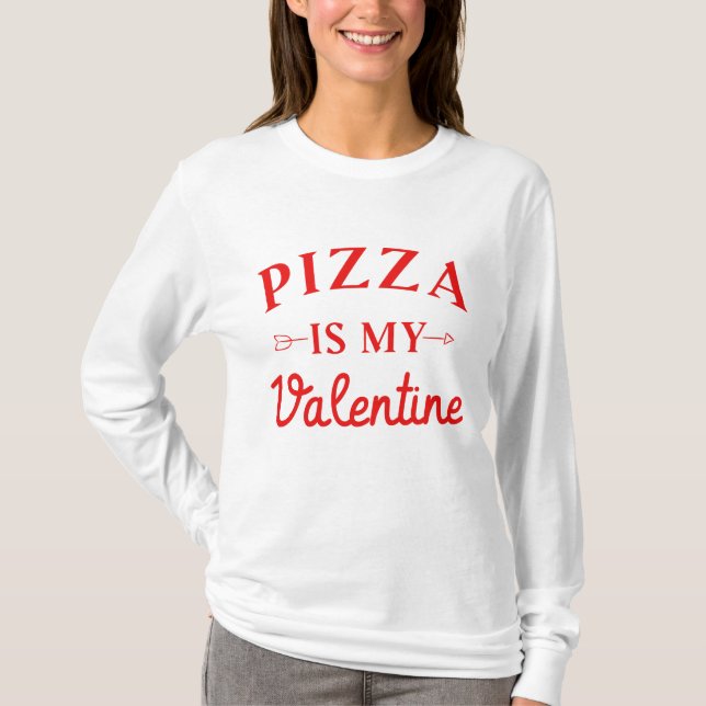 T-shirt La pizza est ma Saint Valentin (Devant)
