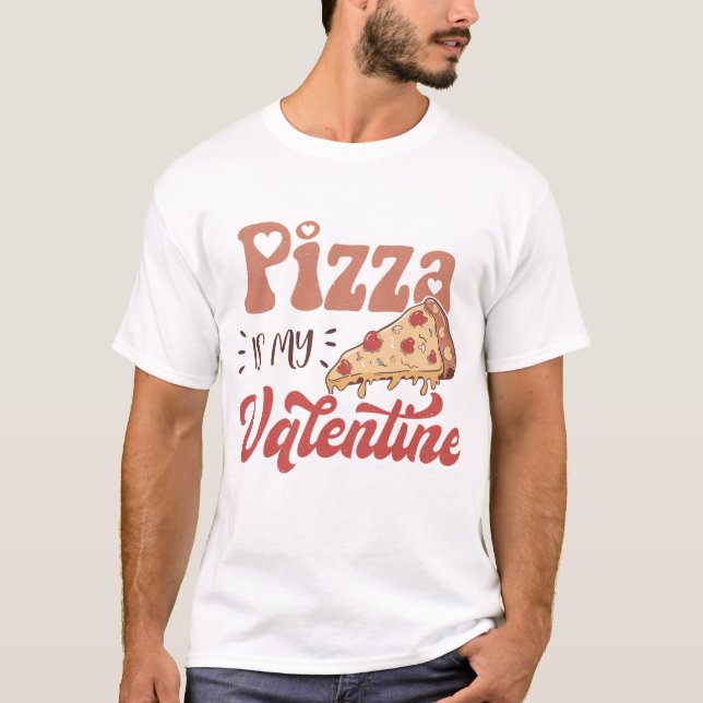T-shirt La pizza est ma Saint Valentin (Devant)