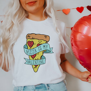 T-shirt La pizza est ma Saint Valentin