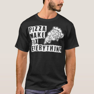 T-shirt La pizza fait tout réparer