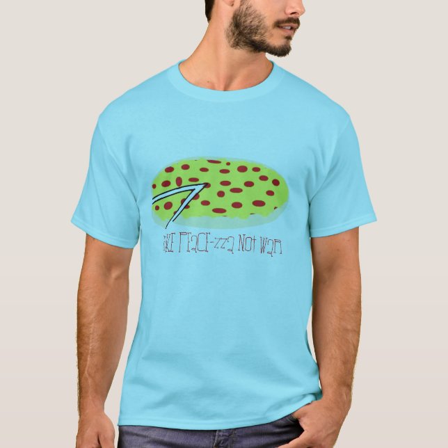 T-shirt la pizza, font la GUERRE de Paix-zza pas (Devant)