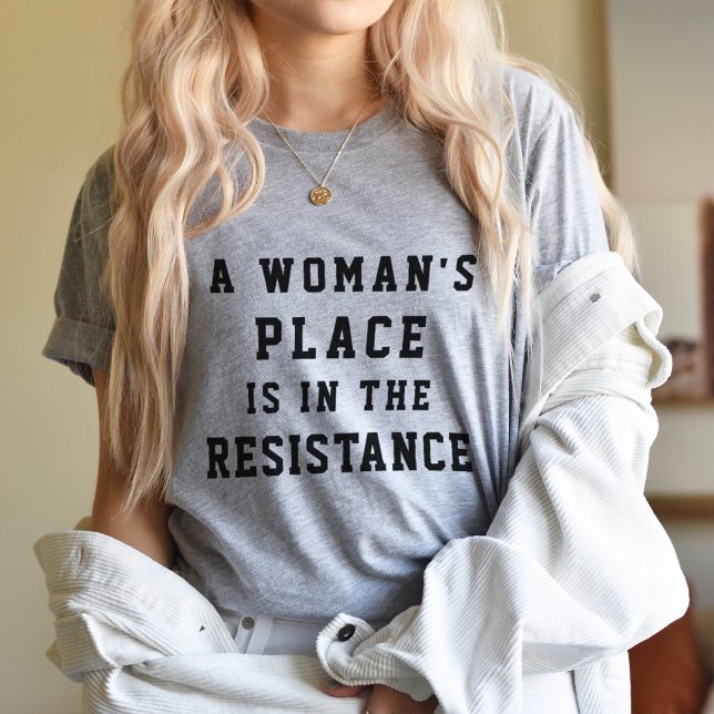 T-shirt La place d'une femme dans la résistance (Créateur téléchargé)