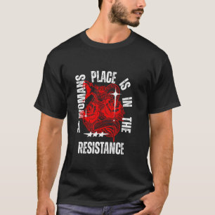 T-shirt La place d'une femme est dans la résistance Tattoo