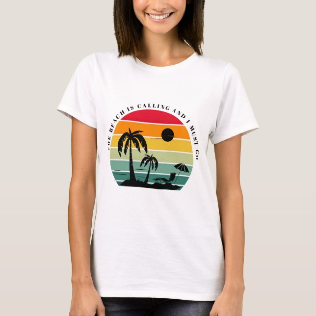 T-shirt La plage appelle et je dois y aller (Devant)