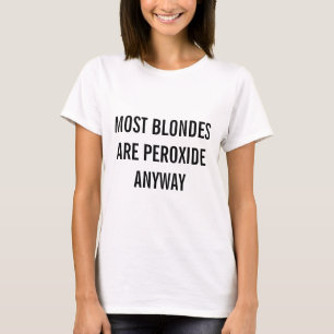 T-shirt La plupart des blondes sont de toute façon à l'eau