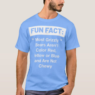 T-shirt La plupart des ours grizzlis ne sont pas Chewy Fun