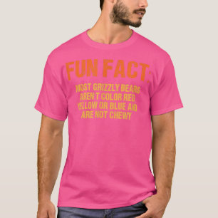 T-shirt La plupart des ours grizzlis ne sont pas Chewy Fun