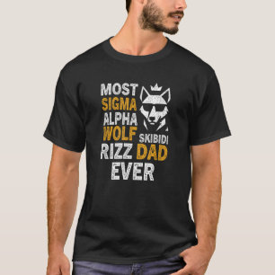 T-shirt La plupart Sigma Alpha Wolf Skibidi Rizz Papa Jama