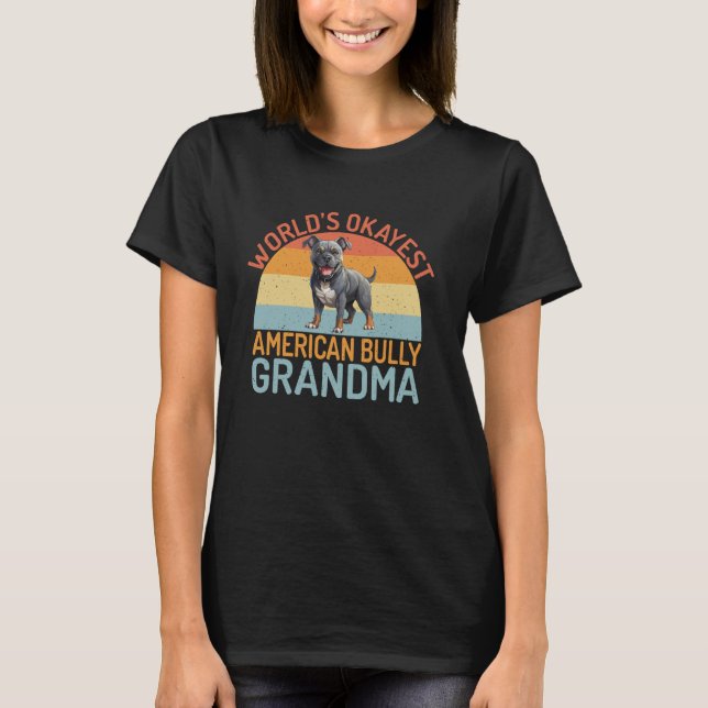 T-shirt La plus belle au monde American Bully Grandma Amer (Devant)