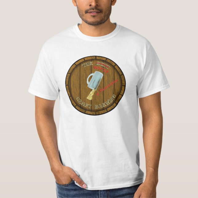 T-shirt La plus mauvaise chemise de brassage (valeur) (Devant)