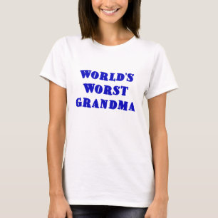 T-shirt La plus mauvaise grand-maman des mondes