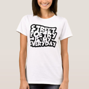 T-shirt La poésie de rue est mon quotidienne