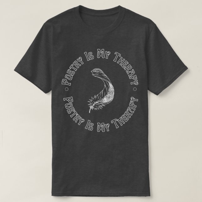 T-shirt La poésie est ma thérapie poète écrivain poème (Design devant)