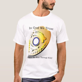 T-shirt La police câline - dans Dieu nous faisons